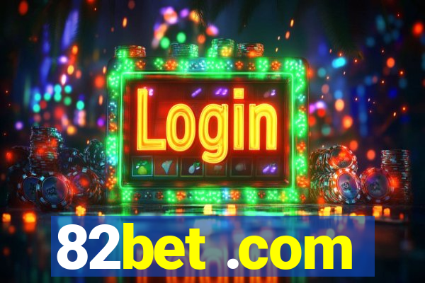 82bet .com